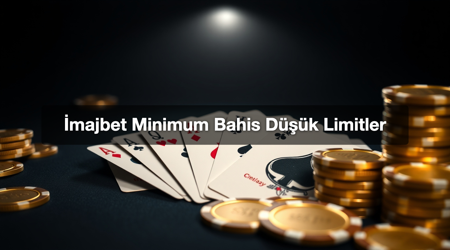 İmajbet Minimum Bahis Düşük Limitler